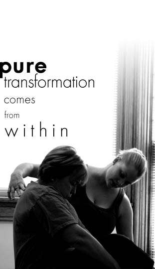 PURE Transformation comes from within
